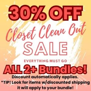 30% OFF 2+ Bundles! New year, new you! Closet Clear Out Sale!